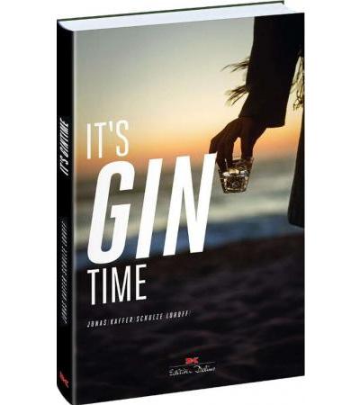 It's Gin Time - Das Gin Buch