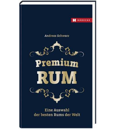 Andreas Schwarz : Premium Rum -  Das Buch